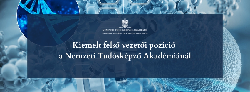 Kiemelt-felso-vezetoi-poziciok-nyilnak-a-Nemzeti-Tudoskepzo-Akademianal