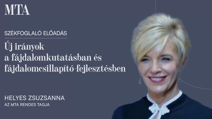 A-jovo-fajdalomcsillapitasanak-uj-utjai-Helyes-Zsuzsanna-szekfoglalo-eloadasa-az-MTA-Szekhazban