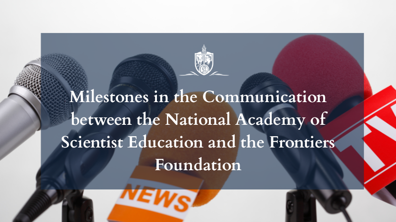 Milestones-in-the-Communication-between-the-National-Academy-of-Scientist-Education-and-the-Frontiers-Foundation